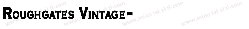 Roughgates Vintage字体转换